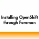 openshift foreman